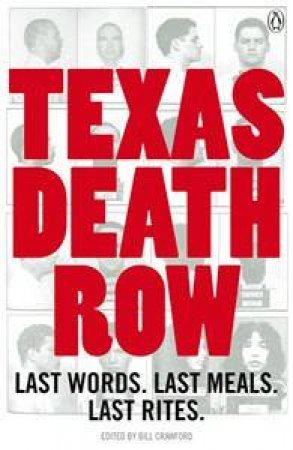 Texas Death Row: Executions in the Modern Era by Bill Crawford