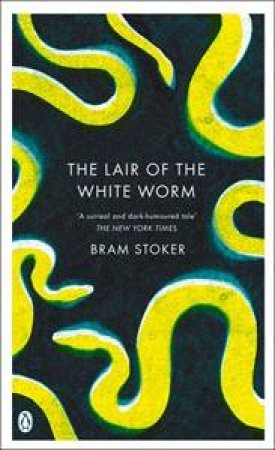 The Lair of the White Worm by Bram Stoker