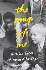 The Map of Me 16 true tales of mixedheritage experience