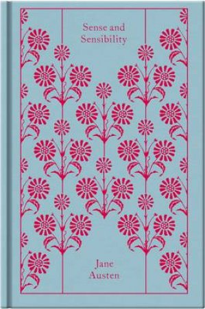 Clothbound Classics: Sense And Sensibility by Jane Austen & Ros Ballaster & Tony Tanner