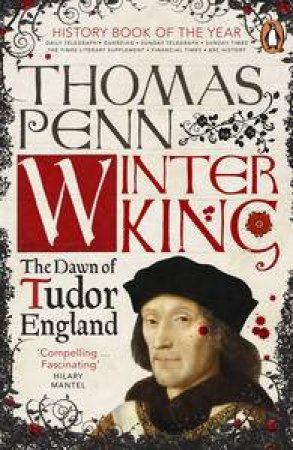 Winter King: The Dawn of Tudor England by Thomas Penn