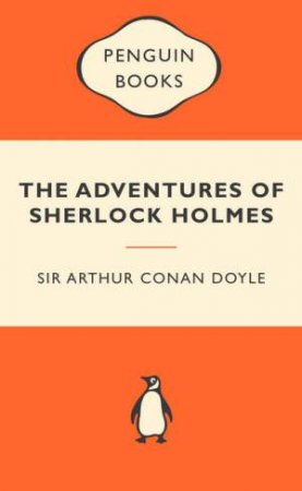 Popular Penguins: The Adventures of Sherlock Holmes by Arthur Conan Doyle