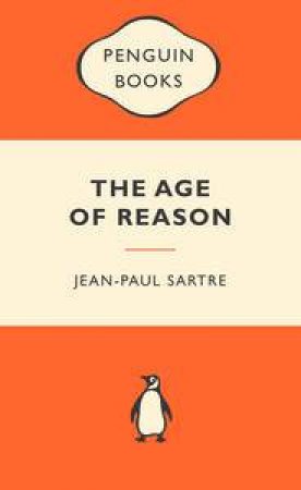 Popular Penguins: The Age of Reason by Jean-Paul Sartre