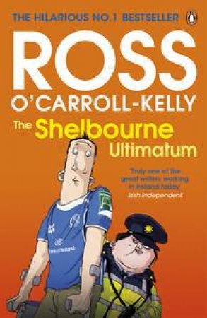 The Shelbourne Ultimatum by Kelly-Ross O'Carroll