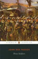 Penguin Modern Classics Three Soldiers