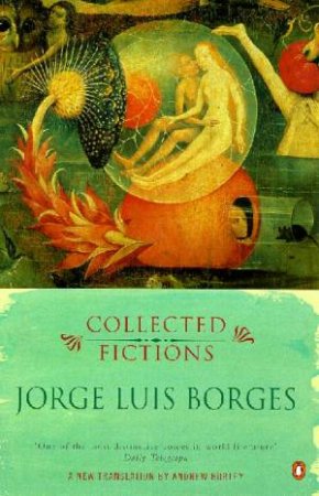 Penguin Modern Classics: Collected Fictions by Jorge Luis Borges