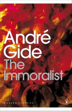 Penguin Modern Classics: The Immoralist by Andre Gide