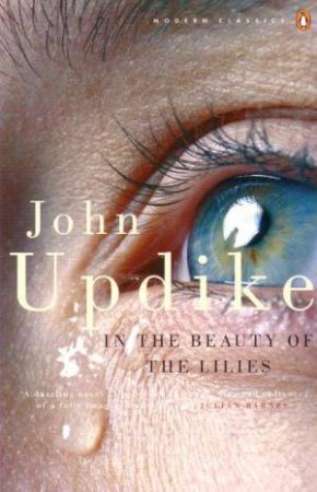 In The Beauty Of The Lilies by John Updike