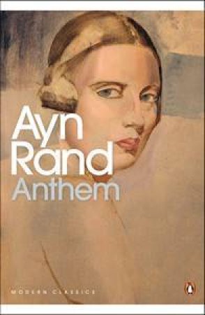 Penguin Modern Classics: Anthem by Ayn Rand