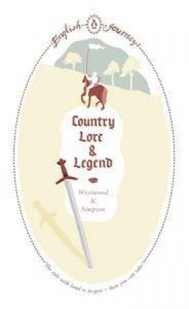 English Journeys: Country Lore and Legends by Westwood & Simpson