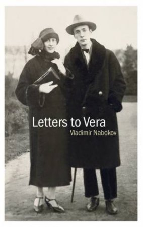 Letters to Vera by Vladimir Nabakov