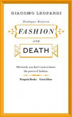 Dialogue between Fashion And Death by Giacomo Leopardi