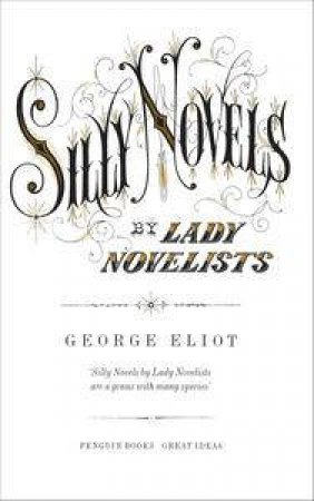 Silly Novels by Lady Novelists by George Eliot