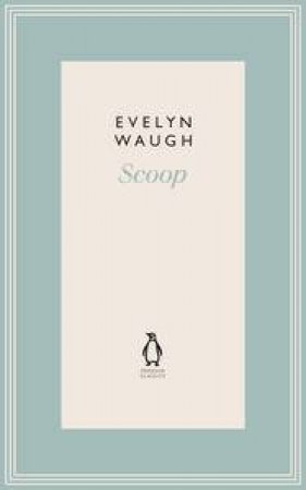 Scoop by Evelyn Waugh