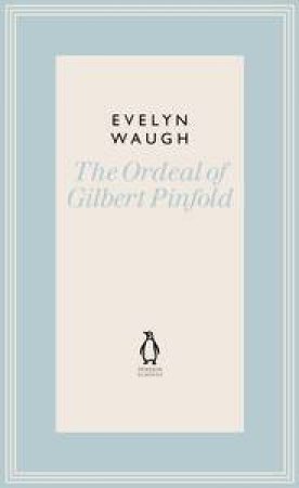 The Ordeal of Gilbert Pinfold by Evelyn Waugh