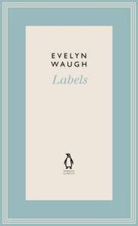 Labels by Evelyn Waugh