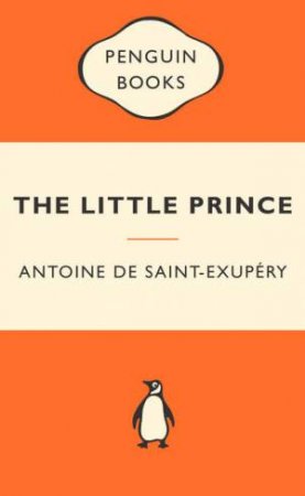 Popular Penguins: Little Prince by Antoine de Saint-Exupery