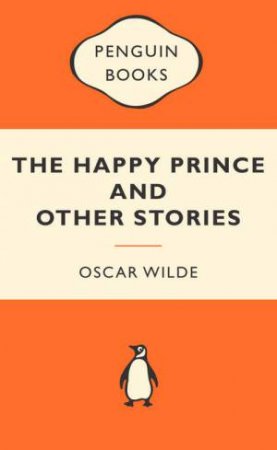 Popular Penguins: Happy Prince and Other Stories by Oscar Wilde