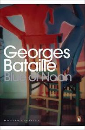 Blue Of Noon by George Bataille