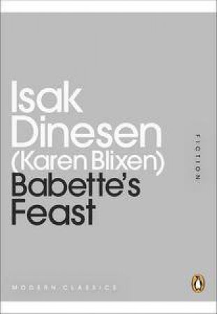 Babette's Feast: Mini Modern Classics by Isak Dinesan