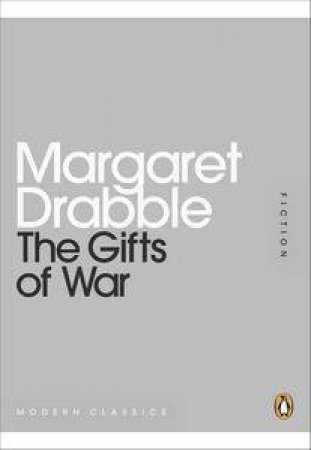 The Gifts of War: Mini Modern Classics by Margaret Drabble