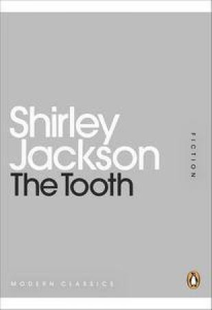 The Tooth: Mini Modern Classics by Shirley Jackson