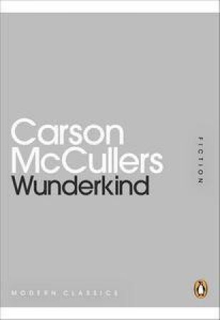 Wunderkind: Mini Modern Classics by Carson McCullers