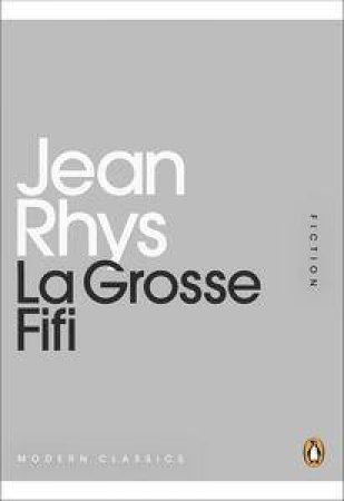 La Grosse Fifi: Mini Modern Classics by Jean Rhys