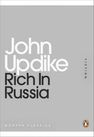 Rich in Russia: Mini Modern Classics by John Updike