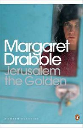 Jerusalem the Golden by Margaret Drabble