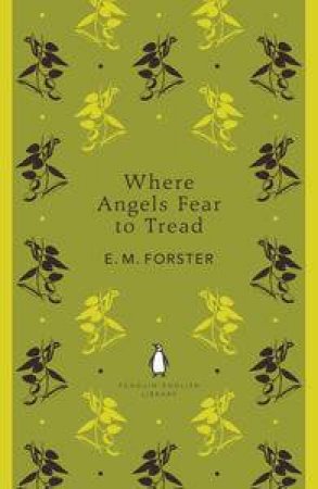 Where Angels Fear to Tread: Penguin English Library by E M Forster