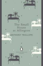 The Small House at Allington Penguin English Library