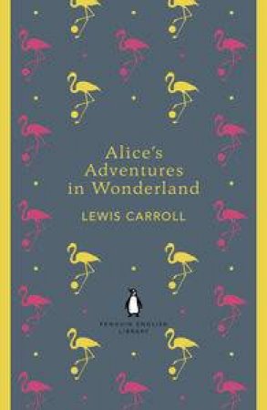 English Library: Alice's Adventures In Wonderland And Through The Looking Glass by Lewis Carroll