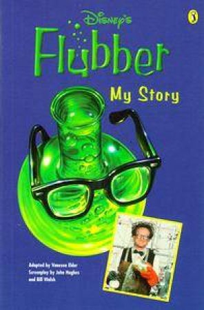 Disney's Flubber: My Story by Vanessa Elder