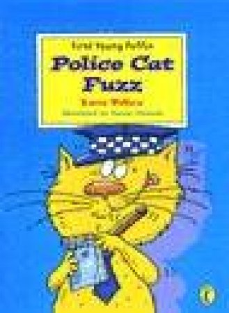 First Young Puffin: Police Cat Fuzz by Karen Wallace