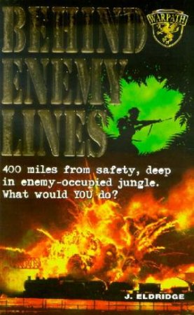 Behind Enemy Lines by J Eldridge