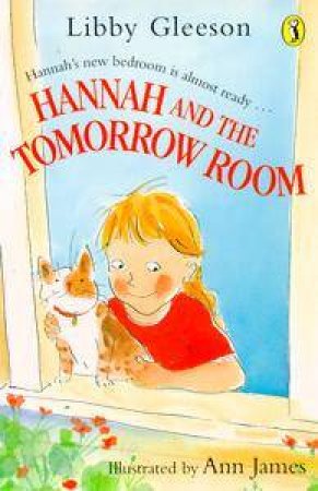 Hannah And The Tomorrow Room by Libby Gleeson