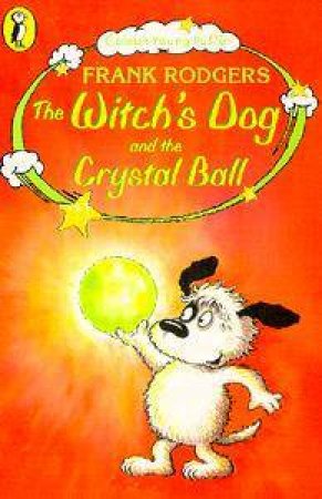 Colour Young Puffins: The Witch's Dog & The Crystal Ball by Frank Rodgers