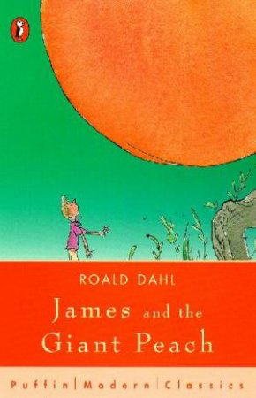 James & The Giant Peach by Roald Dahl