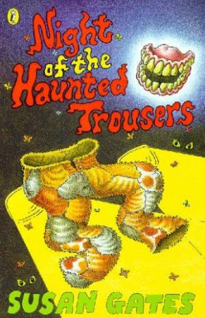 The Night Of The Haunted Trousers by Susan Gates