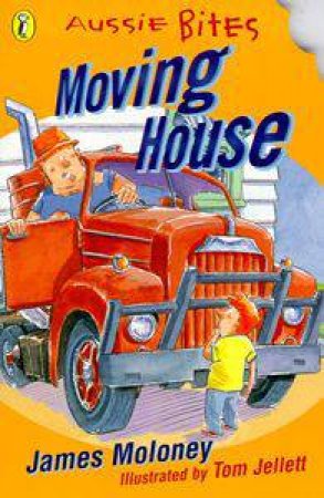 Aussie Bites: Moving House by James Moloney