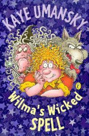 Wilma's Wicked Spell by Kaye Umansky