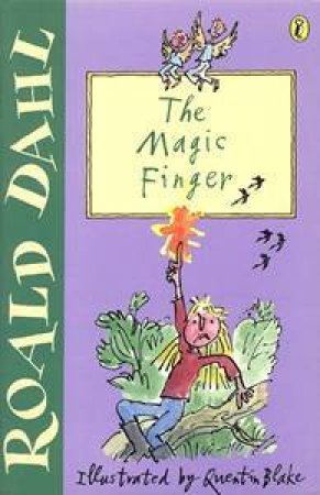 The Magic Finger by Roald Dahl