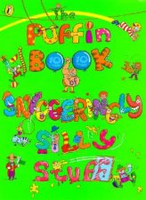 The Puffin Book Of Sniggeringly Silly Stuff