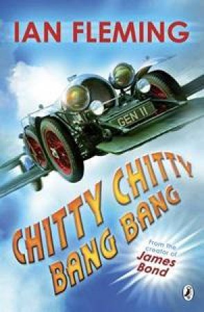 Chitty Chitty Bang Bang: The Magical Car by Ian Fleming