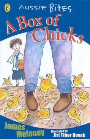 Aussie Bites: A Box Of Chicks by James Moloney