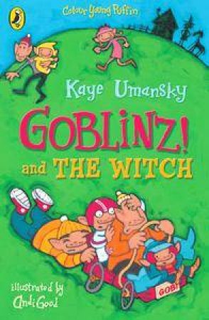 Colour Young Puffin: Goblinz And The Witch by Kaye Umansky