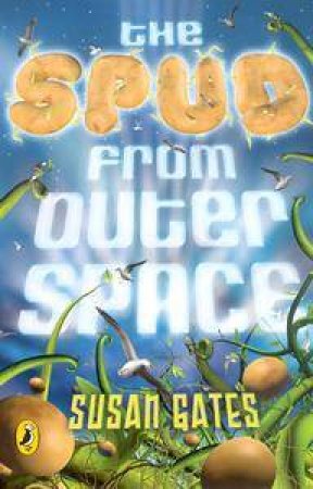 The Spud From Outer Space by Susan Gates