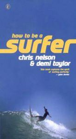 How To Be A Surfer by Chris Nelson & Demi Taylor