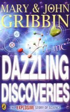 Dazzling Discoveries The Explosive Story Of Science